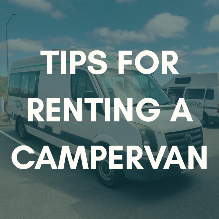 tips for renting a campervan tips for renting a campervan in new zealand